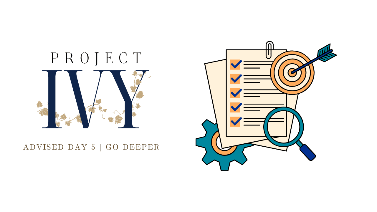 AdvisED Day 5 | Go Deeper